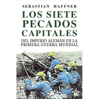 Los siete pecados capitales del Imperio alemán en la Primera Guerra Mundial