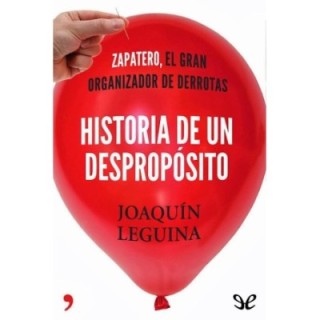 Historia de un despropósito