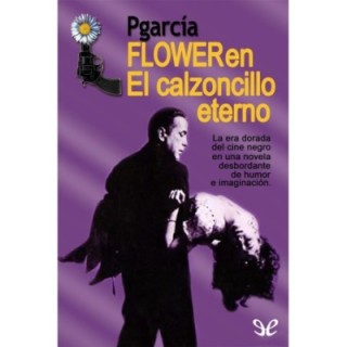 FLOWER en El calzoncillo eterno