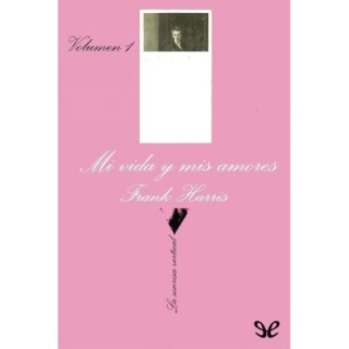 Mi vida y mis amores I