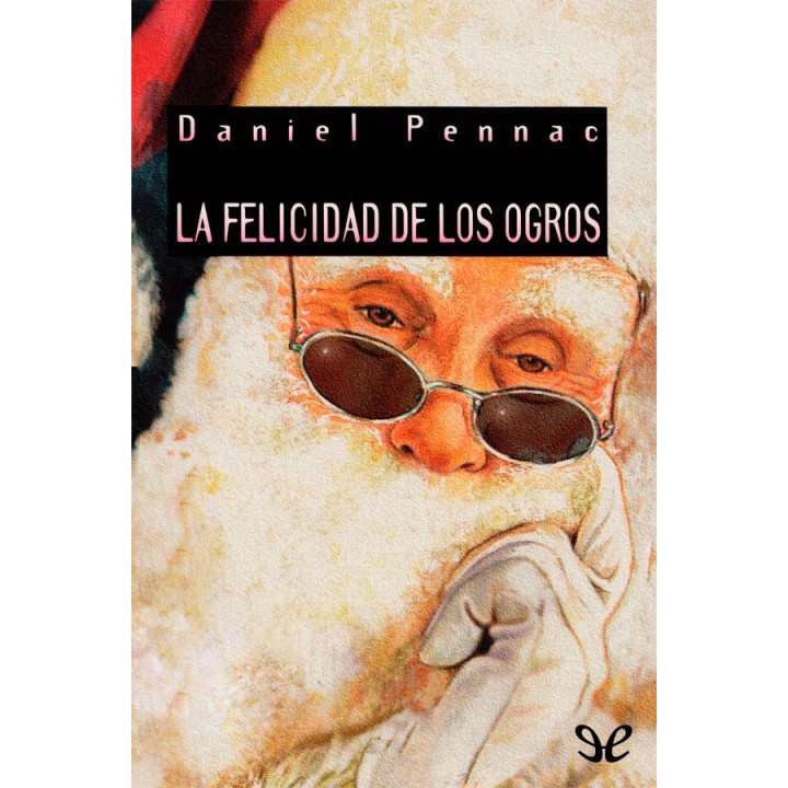 La felicidad de los ogros