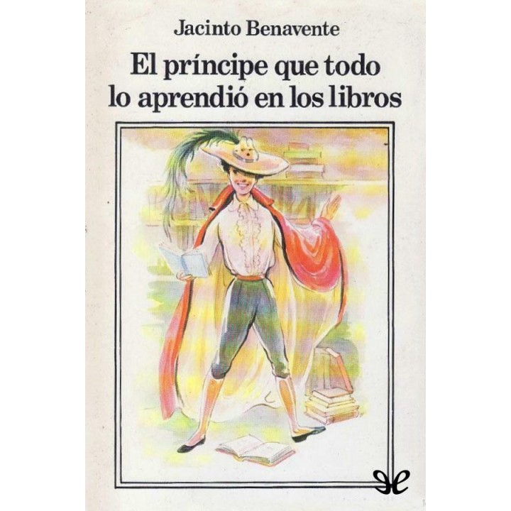 El príncipe que todo lo aprendió en los libros
