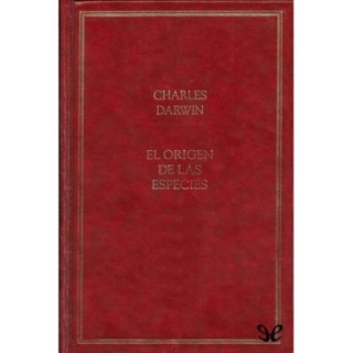 El origen de las especies por medio de la selección natural