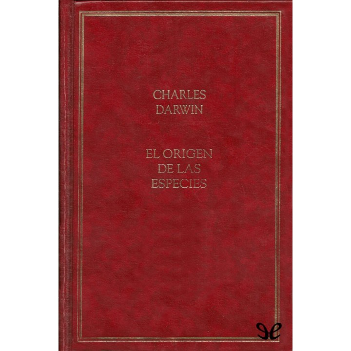 El origen de las especies por medio de la selección natural