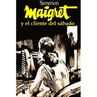 Maigret y el cliente del sábado
