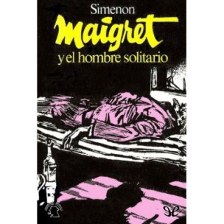 Maigret y el hombre solitario