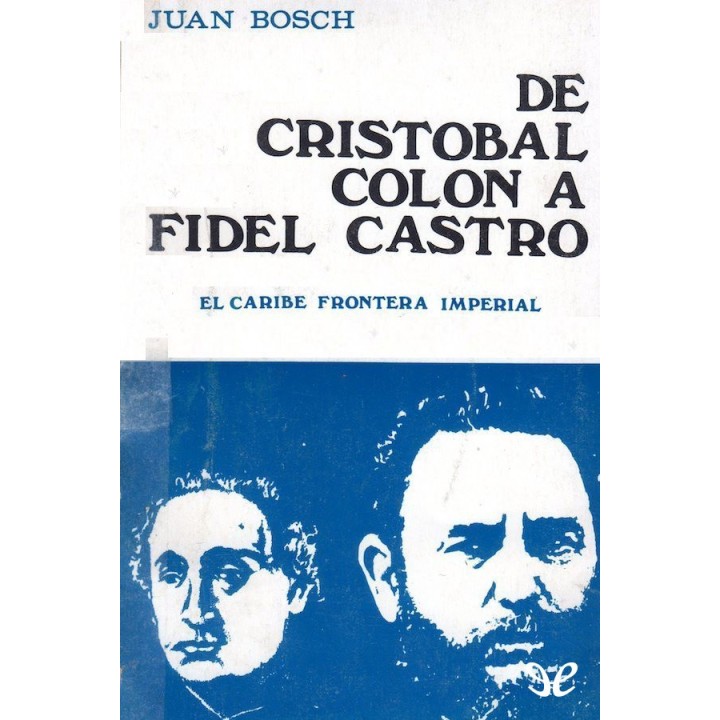 De Cristóbal Colón a Fidel Castro