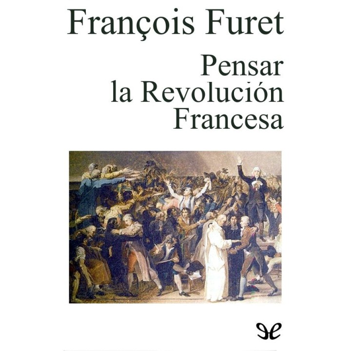 Pensar la Revolución Francesa