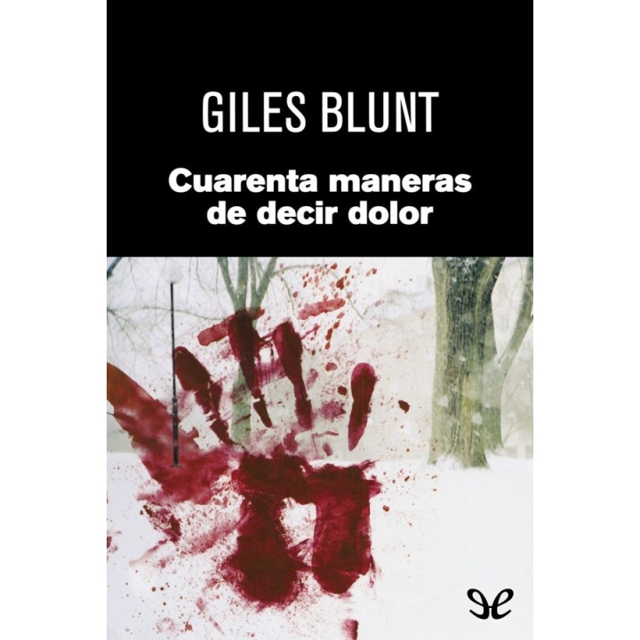 Cuarenta maneras de decir dolor