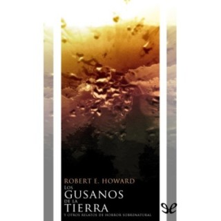 Los gusanos de la tierra y otros relatos de horror sobrenatural