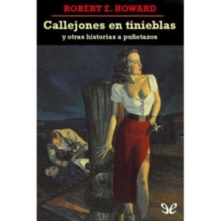 Callejones en tinieblas y otras historias a puñetazos