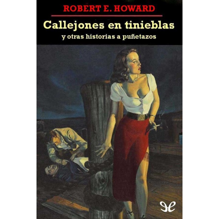 Callejones en tinieblas y otras historias a puñetazos