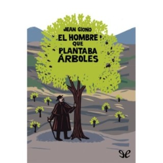 El hombre que plantaba árboles