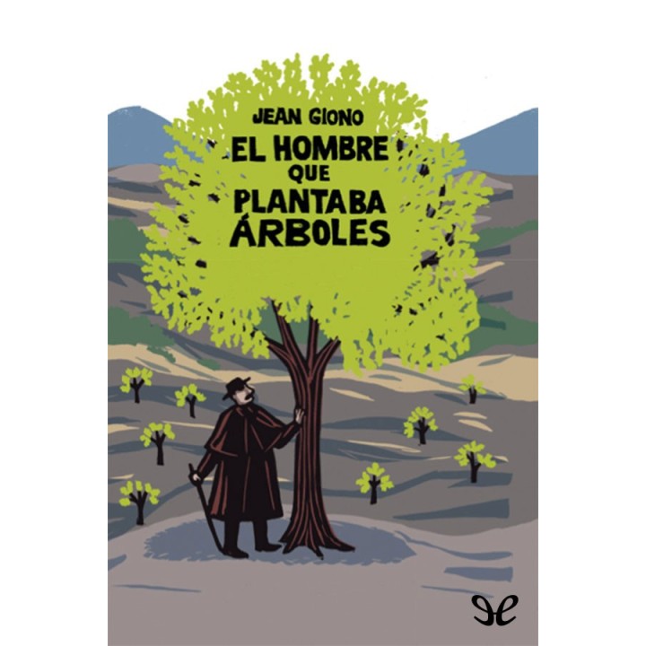 El hombre que plantaba árboles