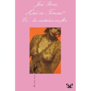 ¿Qué es Teresa? Es… los castaños en flor