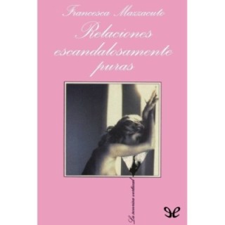 Relaciones escandalosamente puras