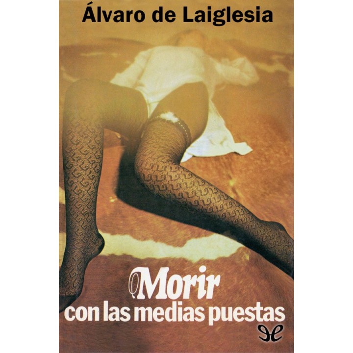 Morir con las medias puestas