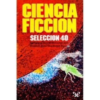 Ciencia ficción. Selección 40