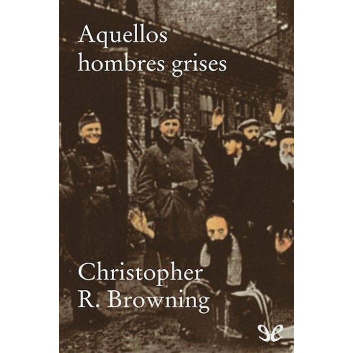 Aquellos hombres grises