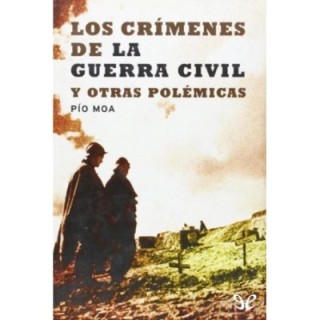 Los crímenes de la Guerra Civil y otras polémicas