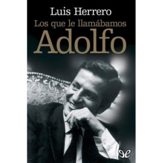 Los que le llamábamos Adolfo