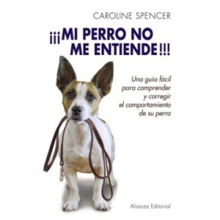 ¡¡¡Mi perro no me entiende!!!