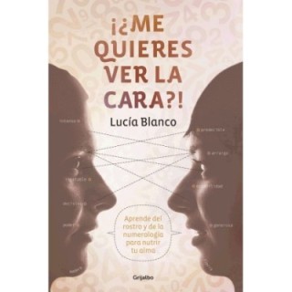 ¡¿Me quieres ver la cara?!
