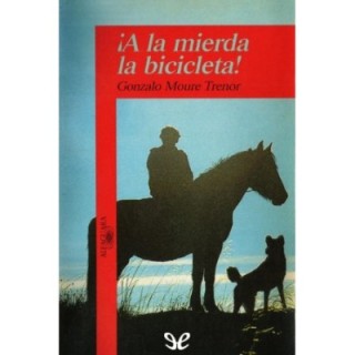 ¡A la mierda la bicicleta!