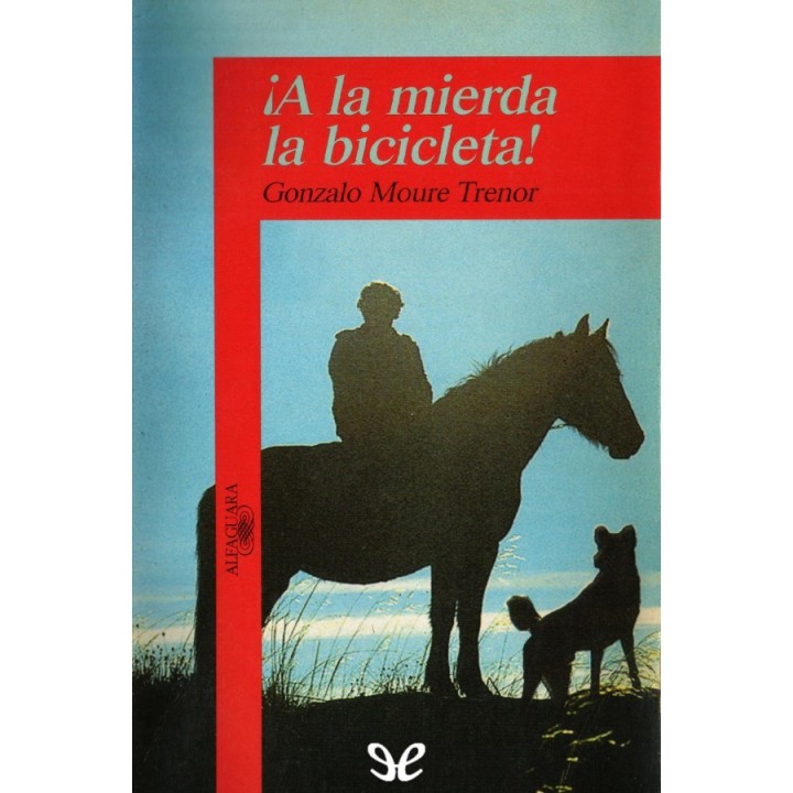 ¡A la mierda la bicicleta!