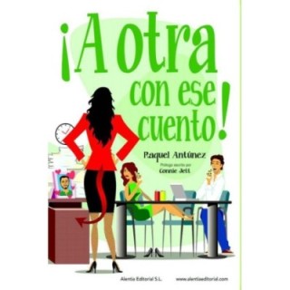 ¡A otra con ese cuento!