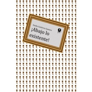 ¡Abajo lo existente!