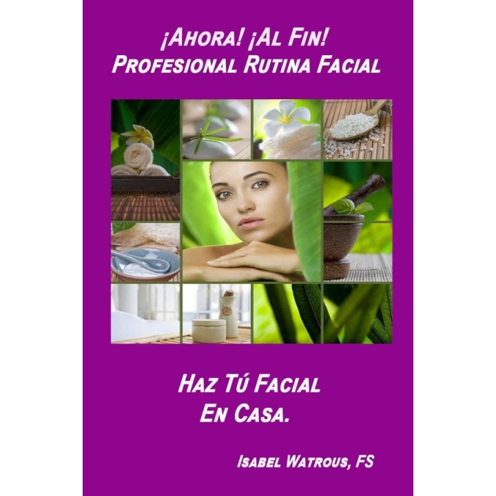 ¡Ahora! ¡Al fin! Profesional rutina facial