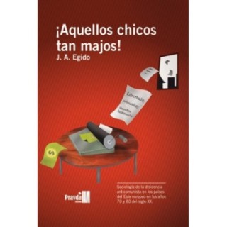 ¡Aquellos chicos tan majos! Disidencia anticomunista en los países del Este