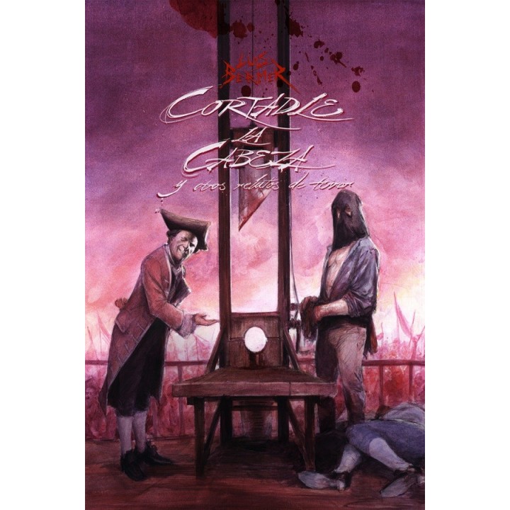 ¡Cortadle la cabeza! Y otros relatos de terror