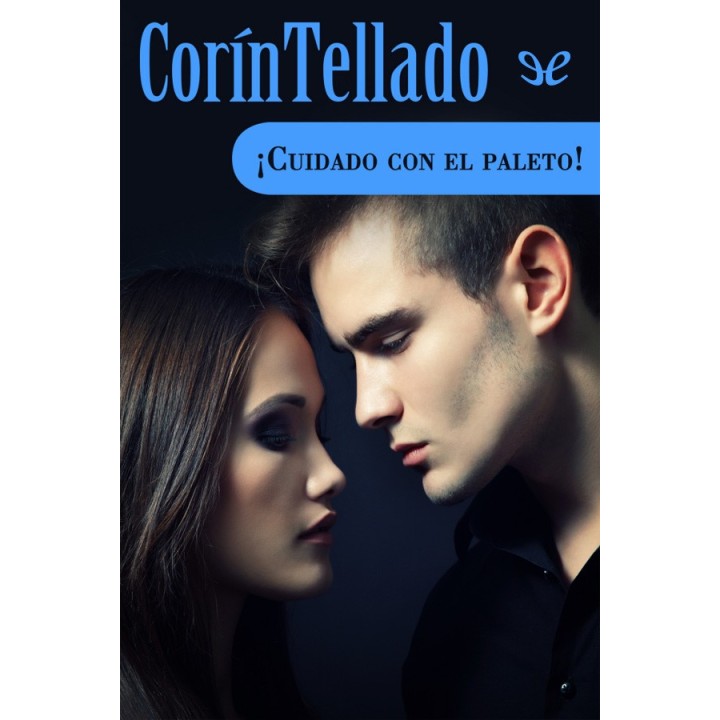 ¡Cuidado con el paleto!