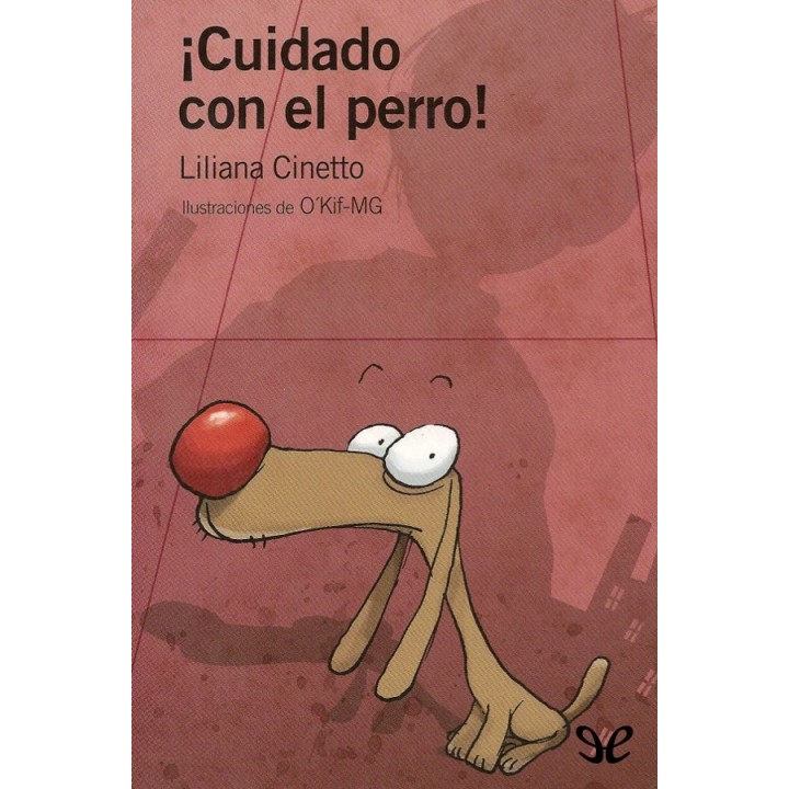 ¡Cuidado con el perro!