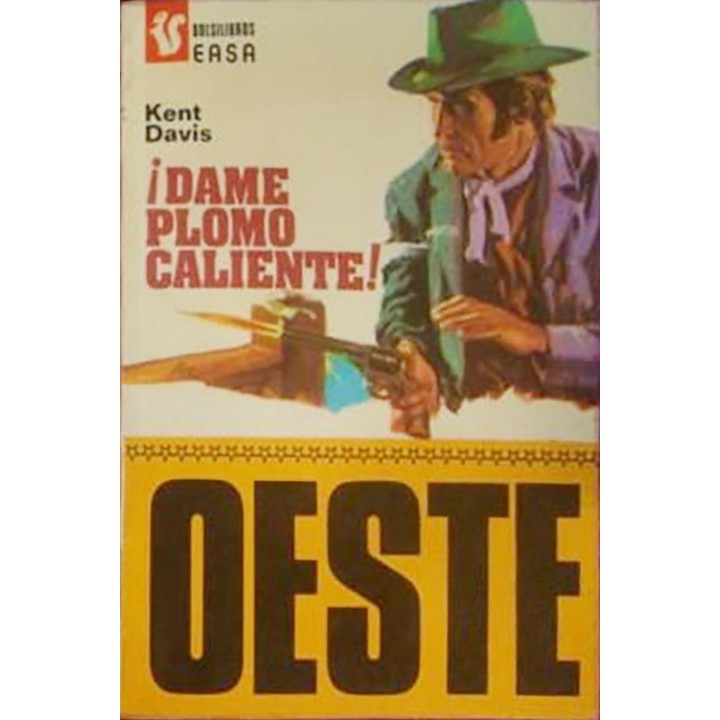 ¡Dame plomo caliente!