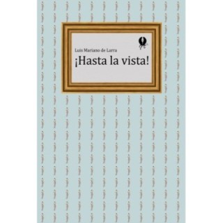 ¡Hasta la vista!