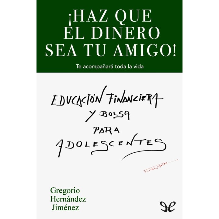 ¡Haz que el dinero sea tu amigo!