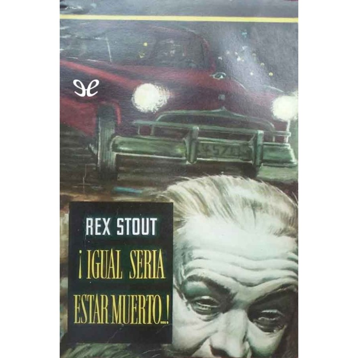 ¡Igual sería estar muerto…!