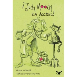 ¡Judy Moody es doctora!