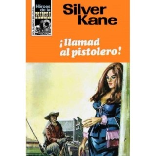 ¡Llamad al pistolero!