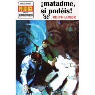 ¡Matadme si podéis!