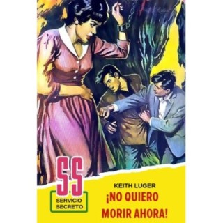 ¡No quiero morir ahora!