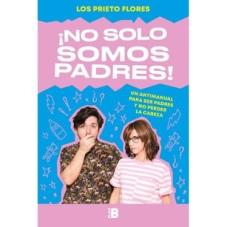 ¡No solo somos padres!