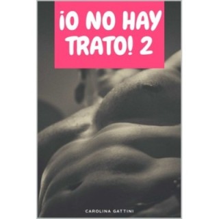¡O no hay trato! 2