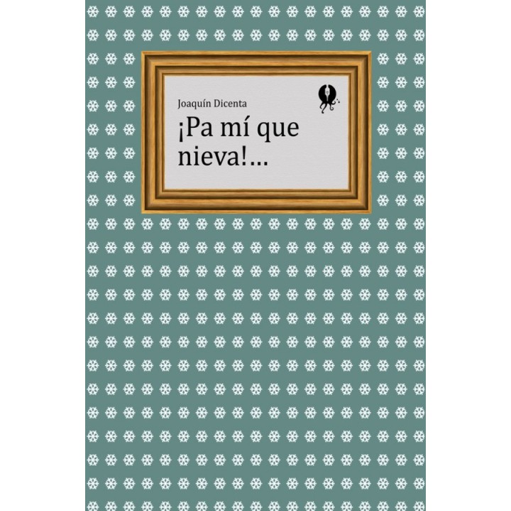 ¡Pa mí que nieva!…