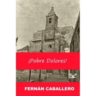 ¡Pobre Dolores!