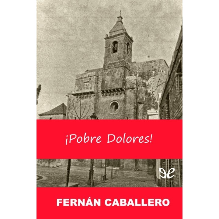 ¡Pobre Dolores!