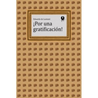 ¡Por una gratificación!
